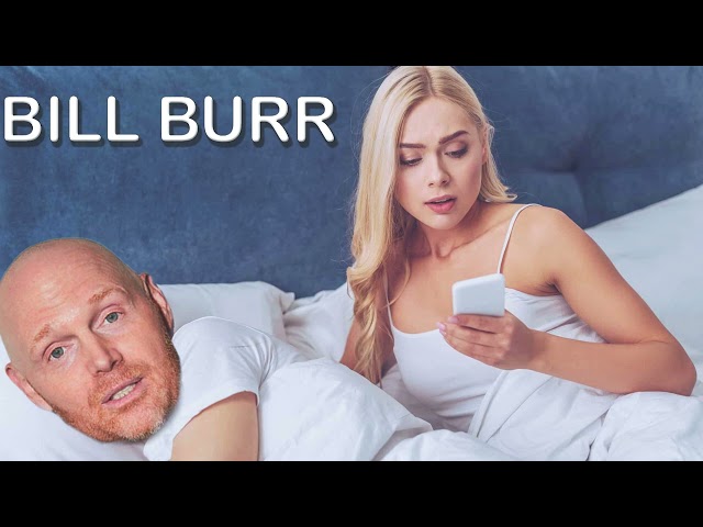 Bill Burr- My Wife Caught Me Cheating!!