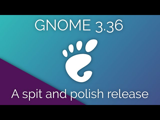 GNOME 3.36 - Speed and Polish, with an extension twist...