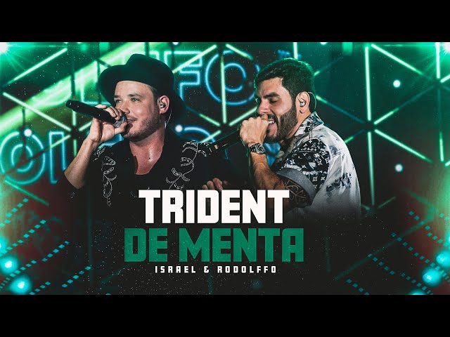 Israel & Rodolffo - Trident de Menta (Let's Bora)