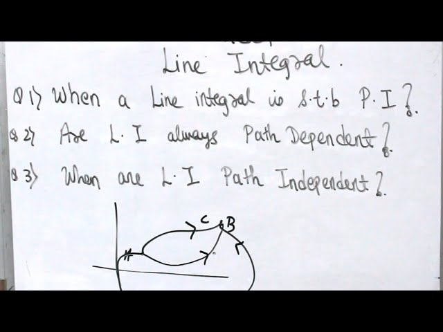 Session 5: Under what conditions line integrals are path independent?