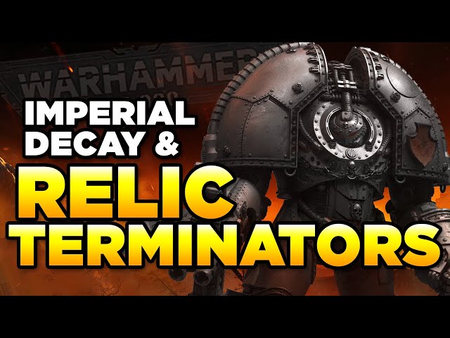 40K - RELIC TERMINATORS - SATURNINE & IMPERIAL DECAY | Warhammer 40,000 Lore/History