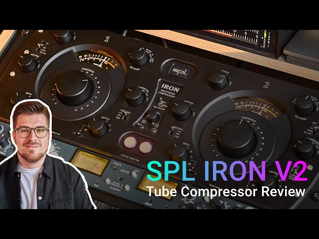 The Famous Tube Compressor | SPL IRON V2 Review