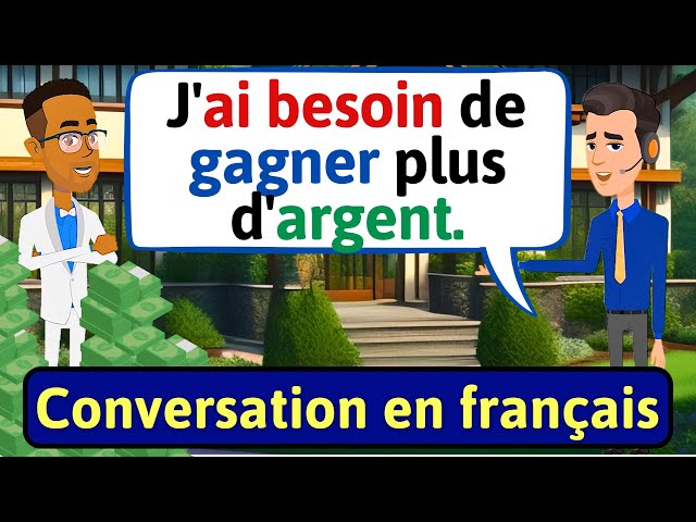 Daily French Conversation (Comment gagner plus d'argent) Apprendre à Parler Français - LEARN FRENCH