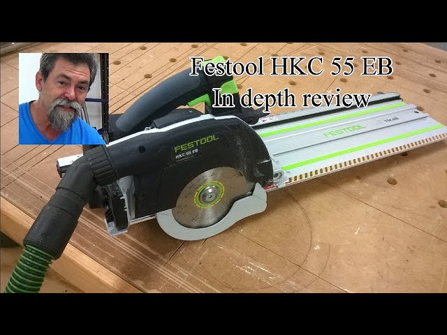 Festool HKC circular saw |  review | dave stanton | wood working