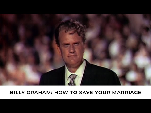 How To Save Your Marriage | Billy Graham Classic Sermon