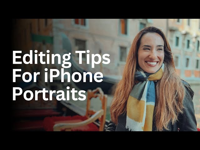 How To Edit Stunning Portrait Photos on iPhone