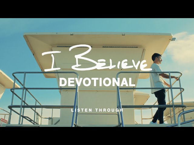 Phil Wickham - I BELIEVE • DEVOTIONAL (Full Album Listen Through)