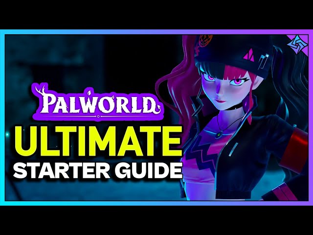 Palworld Ultimate Starter Guide: EVERYTHING You Need To Know To Get Started!