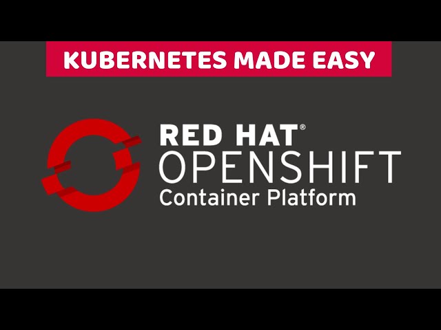OpenShift Container Platform by RedHat | Kubernetes Made Easy | Tech Primers