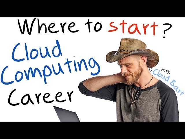 How do I get started with a Cloud Computing career?