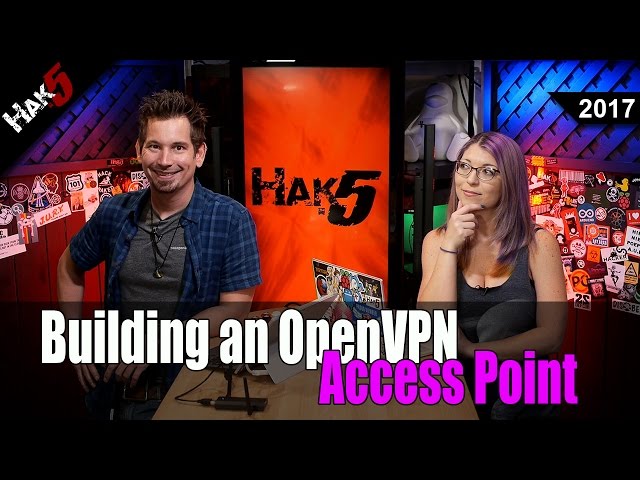 How to Build An OpenVPN Access Point - Hak5 2017