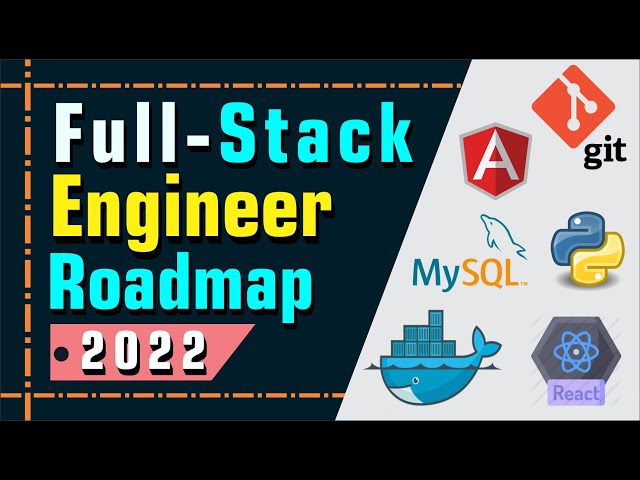 Full Stack Developer Roadmap 2022 |   How To Become A Full Stack Developer In 2022