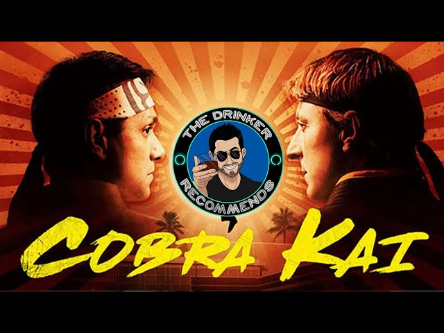 The Drinker Recommends... Cobra Kai