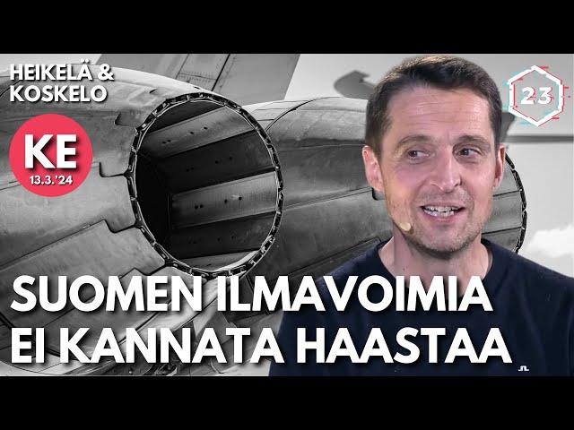 Hävittäjälentäjä Mansikka: Suomea ei kannata haastaa ilmassa | Heikelä & Koskelo 23 minuuttia | 848