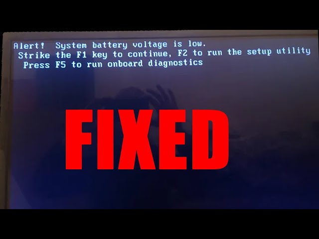System battery voltage is low strike f1 key to continue [FIXED]