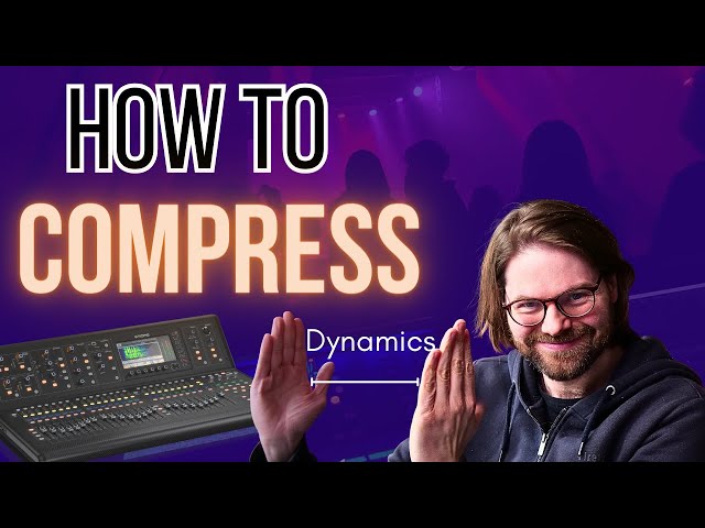 Learn Compression For Live Sound