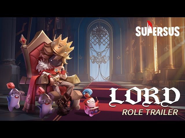 Lord - New Role Trailer | Super Sus