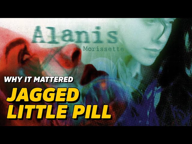 Why It Mattered: Alanis Morissette - Jagged Little Pill