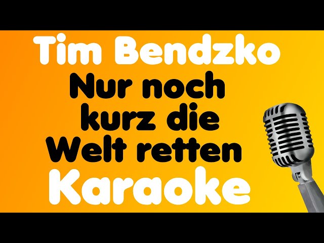 Tim Bendzko • Nur noch kurz die Welt retten • Karaoke