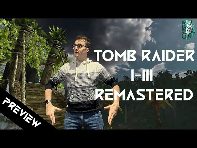 Tomb Raider I-III Remastered Release Preview: Revisiting Lara Croft's Legendary Adventures!