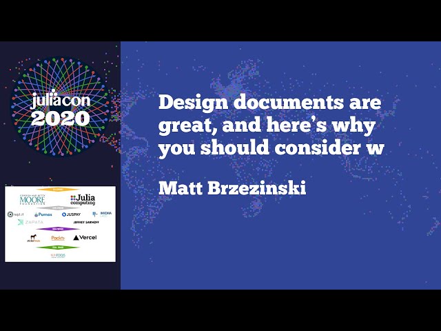 JuliaCon 2020 | Design documents are great, here’s why you should consider one | Matt Brzezinski