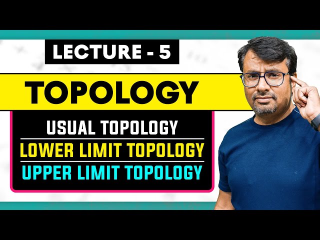 Topology | Usual Topology, Lower limit Topology  & Upper Limit Topology by Gp sir