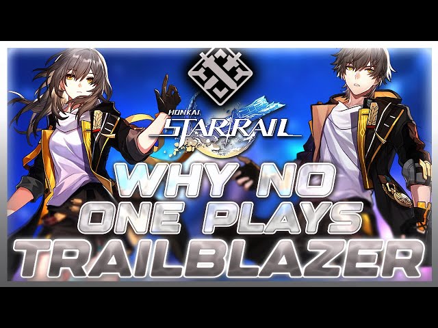 Why NO ONE Plays: Trailblazer (Physical/Destruction) | Honkai: Star Rail