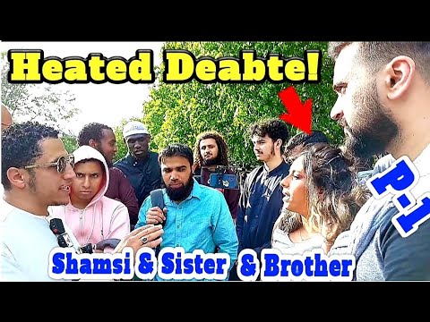 H.e.a.t.e.d Debate! Shamsi & Sister & a Brother - Speaker's corner