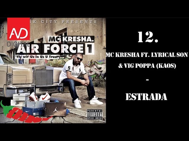 12. MC Kresha - Estrada ft. Lyrical Son & Vig Poppa (KAOS)