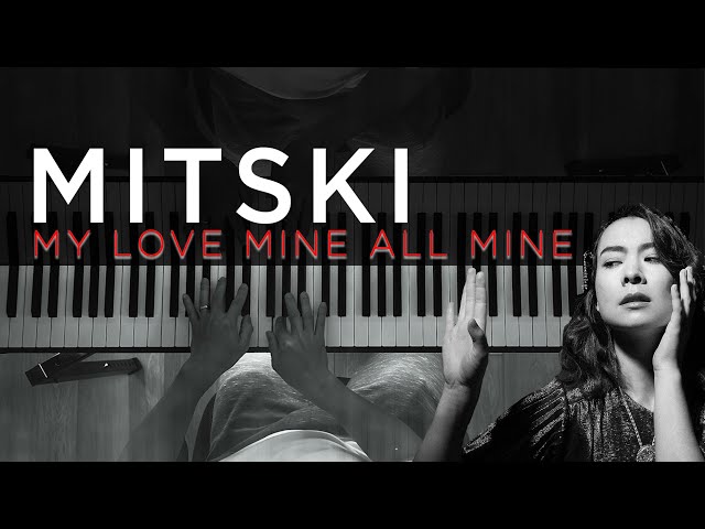 Mitski - My Love Mine All Mine (BEAUTIFUL Piano Cover + SHEET MUSIC)
