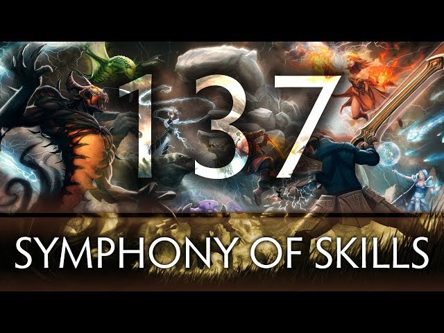 Dota 2 Symphony of Skills 137