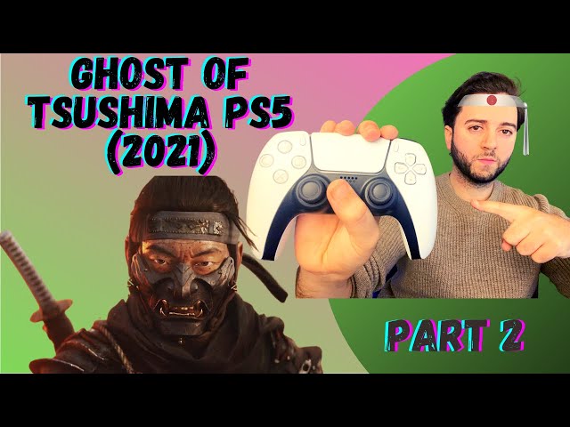 Ghost of Tsushima PS5 (2021) | PS5 Live| Lets Play (Part 2)