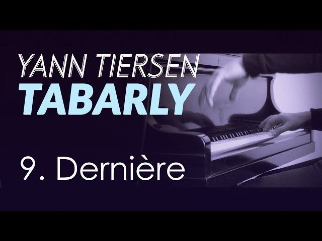 09. Yann Tiersen - Derniere