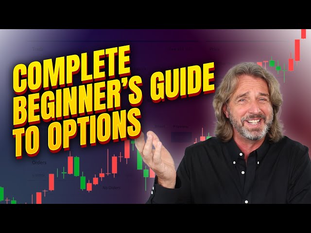 The Complete Beginner Guide To Options Trading