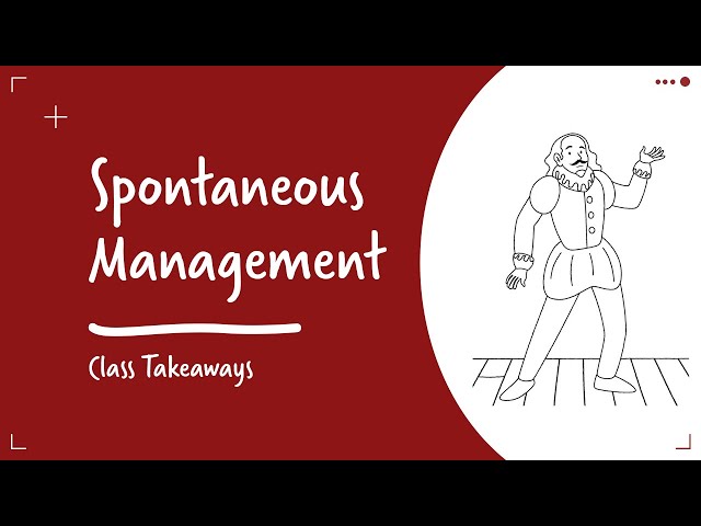 Class Takeaways — Spontaneous Management