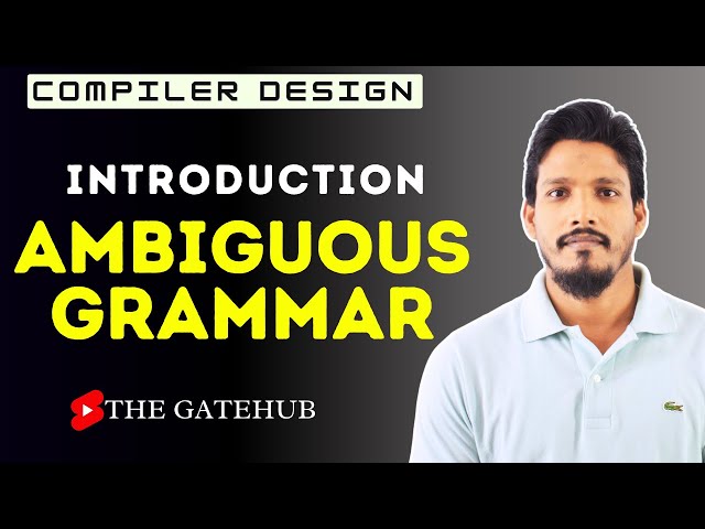 Ambiguous Grammar | Introduction to Ambiguous Grammar | Compiler Design