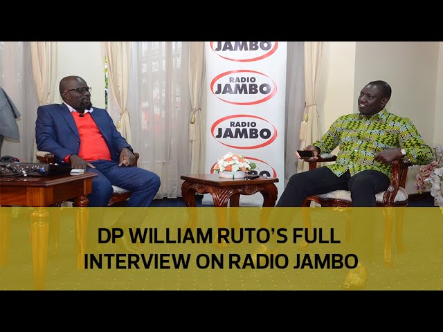 DP William Ruto's full interview on Radio Jambo