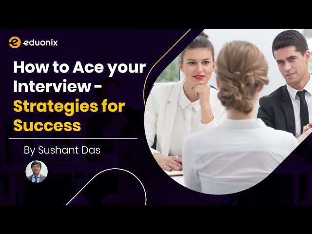 Live Training | How to Ace your Interview - Strategies for Success| Q & A | Eduonix