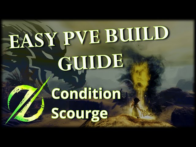Guild Wars 2 Condition Scourge – Easy PvE Build Guide (37k DPS)