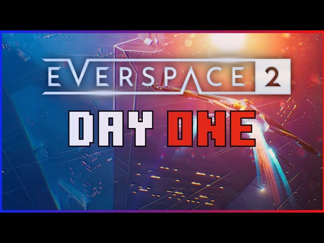 FIRST DAY in Everspace 2