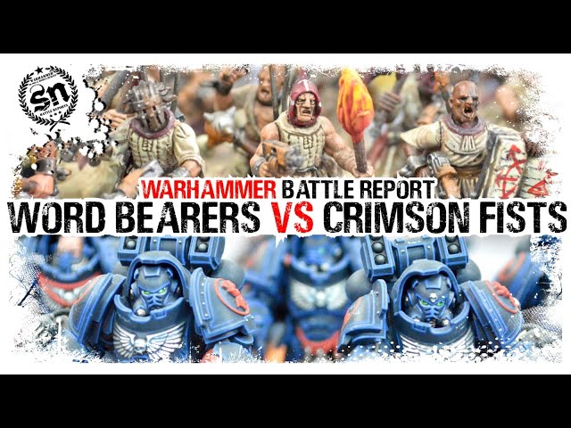 Word Bearers vs Crimson Fists - Warhammer 40,000 (Battle Report)