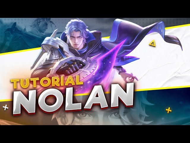 Nolan Tutorial Combo, Best Build, Emblem & Gameplay mlbb