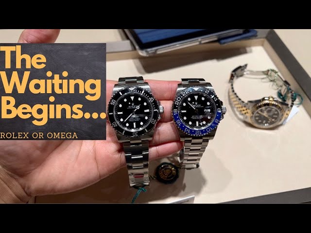Do I have the Will to wait? | Rolex or Omega
