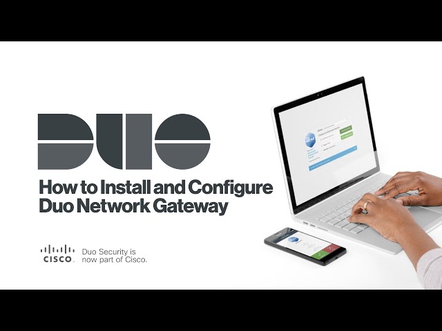 How to Install and Configure Duo Network Gateway
