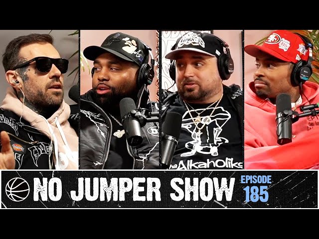 The No Jumper Show Ep 185