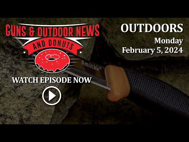 Guns & Outdoor News Ep 128