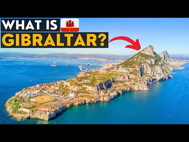 What On Earth Is Gibraltar? (UK Overseas Territory)