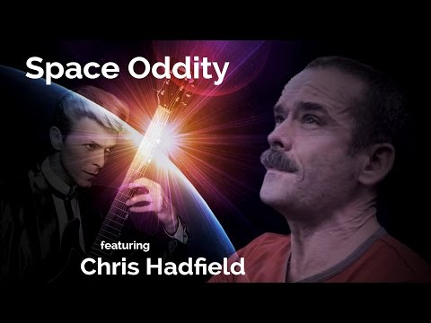 Chris Hadfield: Space Oddity