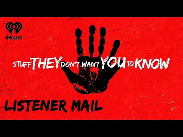 Listener Mail: Dog Farts or Ghosts? The Korean 4B Movemen | STUFF THEY DON'T WANT YOU TO KNOW