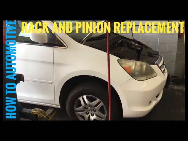 How to Replace the Rack and Pinion on a 2006 Honda Odyssey